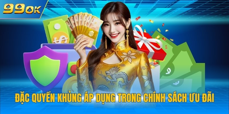 Khuyến Mãi Nạp Đầu 3 Đặc quyền khủng áp dụng trong chính sách ưu đãi